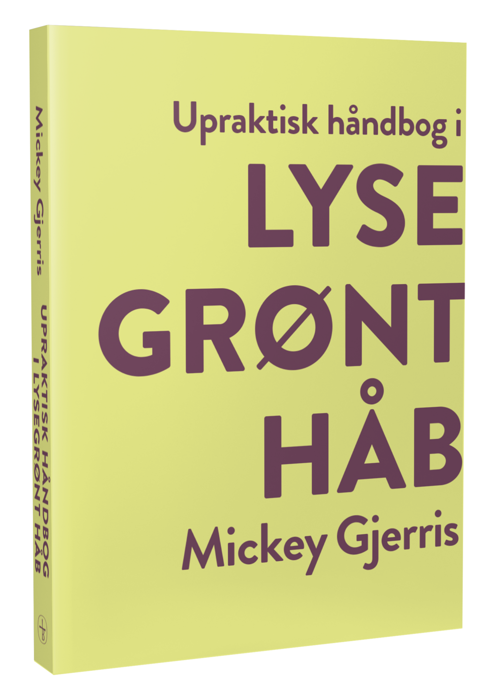 Upraktisk håndbog i lyse, grønt og håb - bog